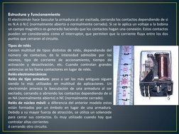 Estructura y funcionamiento 
El electroimán hace bascular la armadura al ser excitada, cerrando los contactos dependiendo de