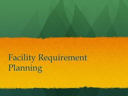 Facility Requirement 
Planning 
