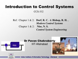Indian Institute of Information Technology - Allahabad 
Introduction to Control Systems 
CCS-532 
Ref:  Chapter 1 & 2:   Dorf