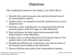 © 2001by Prentice Hall
Semiconductor Manufacturing Technology
by Michael Quirk and Julian Serda
Objectives
After studying the