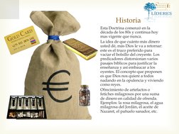 Historia 
Esta Doctrina comenzó en la 
década de los 80s y continua hoy 
mas vigente que nunca. 
La idea de que cuánto más di