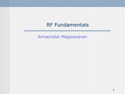 1
RF Fundamentals
Annamalai Mageswaran