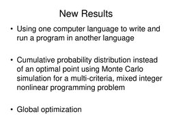 New Results 
• Using one computer language to write and 
run a program in another language 
 
• Cumulative probability distri