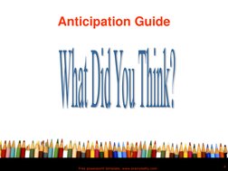 Free powerpoint template: www.brainybetty.com 
4 
Anticipation Guide 
