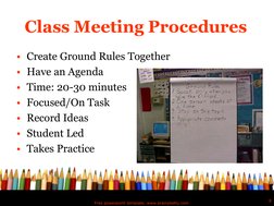 Free powerpoint template: www.brainybetty.com 
8 
Class Meeting Procedures 
• Create Ground Rules Together 
• Have an Agenda