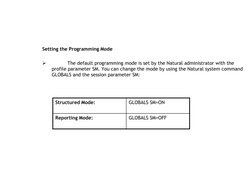 Setting the Programming Mode 
 

 
The default programming mode is set by the Natural administrator with the 
profile parame