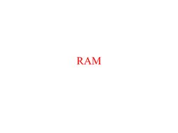  
 
RAM
