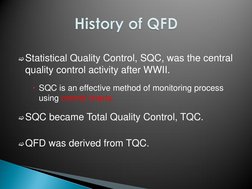 Statistical Quality Control, SQC, was the central 
quality control activity after WWII. 
 
SQC is an effective method of mo