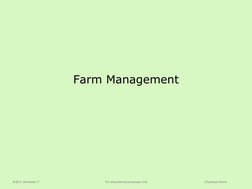 Charanya Arora 
B.B.A. Semester V 
For educational purposes only 
Farm Management 
