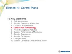 Element 4:  Control Plans 
10 Key Elements  
1. Risk Management 
2. Supplier Evaluation & Selection 
3. Contracts & Agreement