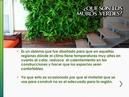 • Es un sistema que fue diseñado para que en aquellas 
regiones dónde el clima tiene temperaturas muy altas en 
cuanto al cal