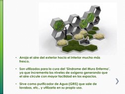 •
Arroja el aire del exterior hacia el interior mucho más 
fresco. 
 
•
Son utilizados para la cura del „Síndrome del Muro En