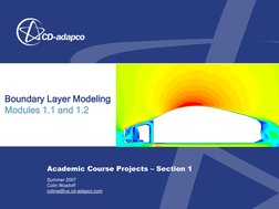 Academic Course Projects – Section 1  
Summer 2007  
Colin Wasiloff 
colinw@us.cd-adapco.com 
 
 
Boundary Layer Modeling 
Mo