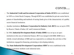 The Industrial Credit and Investment Corporation of India (ICICI) were established 
in 1955 as a Joint Stock Company. Though