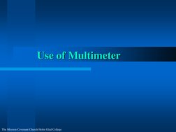 Use of Multimeter 
The Mission Covenant Church Holm Glad College 
