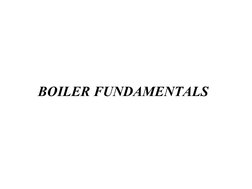  
 
BOILER FUNDAMENTALS
