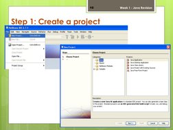 Step 1: Create a project 
10 
Week 1 - Java Revision 
