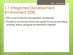 IDE is a set of tools that aids application development.  
Provides an environment where tools needed for source code editi