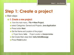 Step 1: Create a project 
Main steps: 
1. Create a new project: 
 from the main manu,  File =>New Project,   
select Cate