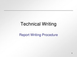 1
Technical Writing
Report Writing Procedure
