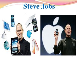 Steve Jobs  
2 
