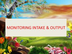 MONITORING INTAKE & OUTPUT 
