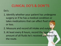 CLINICAL DO’S & DON’TS 
Do’s: 
1. Identify whether your patient has undergone 
surgery or if he has a medical condition or 
t