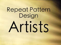 Repeat Pattern 
Design
Artists
