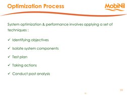 10 
10 
System optimization & performance involves applying a set of  
techniques : 
 
  Identifying objectives 
 
  Isolat