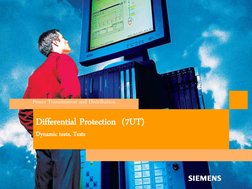 Power Transmission and Distribution 
Differential Protection  (7UT) 
Dynamic tests, Tests 
