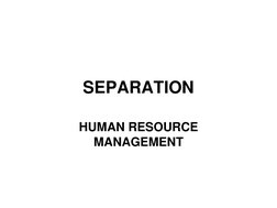 SEPARATION 
HUMAN RESOURCE 
MANAGEMENT 
