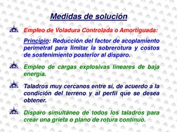 Empleo de Voladura Controlada o Amortiguada: 
Principio: Reducción del factor de acoplamiento 
perimetral para limitar la sob