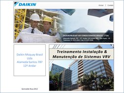  
 
Daikin Mcquay Brasil 
Ltda 
Alameda Santos 787 
12º Andar 
 
 
Genivaldo Rosa 2012 
1 
