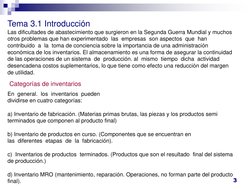 3 
Tema 3.1 Introducción  
Las dificultades de abastecimiento que surgieron en la Segunda Guerra Mundial y muchos 
otros prob