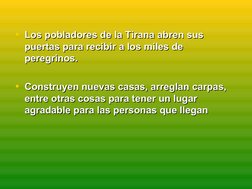 • Los pobladores de la Tirana abren sus 
Los pobladores de la Tirana abren sus 
puertas para recibir a los miles de 
pu