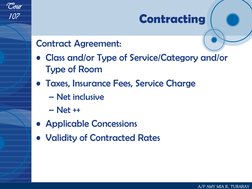 Tour 
107 
A/P AMY MIA R. TURARAY 
Contract Agreement: 
• Class and/or Type of Service/Category and/or 
Type of Room 
• Taxes