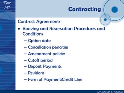 Tour 
107 
A/P AMY MIA R. TURARAY 
Contract Agreement: 
• Booking and Reservation Procedures and 
Conditions 
– Option date
