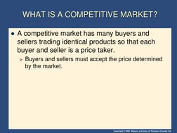 Copyright © 2006  Nelson, a division of Thomson Canada Ltd. WHAT IS A COMPETITIVE MARKET? 
WHAT IS A COMPETITIVE MARKET? 
●A
