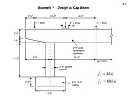 9.1 
ksi
f
ksi
f
y
c
60
4
'


Example 1 – Design of Cap Beam  
