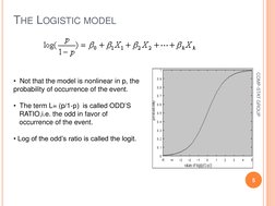 THE LOGISTIC MODEL 
5 
COMP-STAT GROUP 
•  Not that the model is nonlinear in p, the 
probability of occurrence of the event.