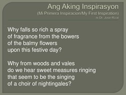 Why falls so rich a spray  
of fragrance from the bowers  
of the balmy flowers  
upon this festive day?  
 
Why from woods a