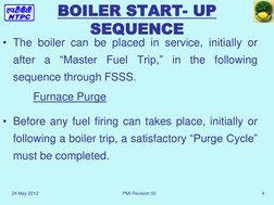 24 May 2012 
PMI Revision 00  
4 
BOILER START- UP 
SEQUENCE 
• The boiler can be placed in service, initially or 
after a “M