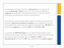 Las empresas necesitan obtener la información de su negocio de 
manera rápida, ágil y ﬁable, es decir, un único sistema total