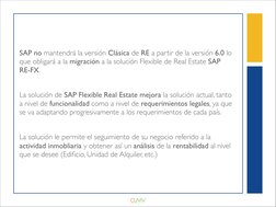 SAP no mantendrá la versión Clásica de RE a partir de la versión 6.0 lo 
que obligará a la migración a la solución Flexible d