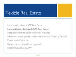 Introducción básica a SAP Real Estate 
Funcionalidades básicas de SAP Real Estate
Integración de Real Estate con otros módulo
