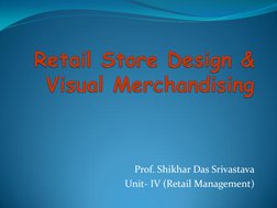 Prof. Shikhar Das Srivastava 
Unit- IV (Retail Management) 
