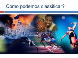 Como podemos classificar? 

