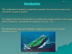 Introduction The combustion & explosion of petroleum gasses, the corrosion of steel occur  only when oxygen is present 
The c