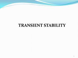 TRANSIENT STABILITY 
1 
