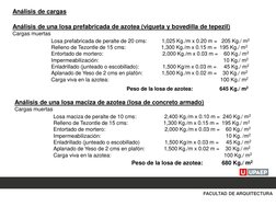 Análisis de cargas  
Análisis de una losa prefabricada de azotea (vigueta y bovedilla de tepezil) 
Cargas muertas  
Losa pref